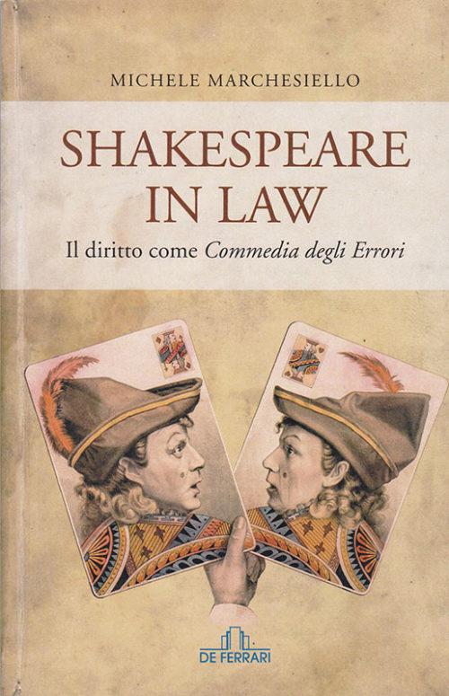 Michele Marchesiello Shakespeare in law Il diritto come Commedia degli Errori De Ferrari Editore