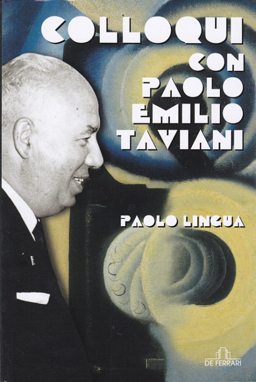 Paolo Lingua Colloqui con Paolo Emilio Taviani De Ferrari Editore